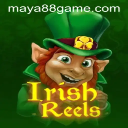 Exploring the Enchanting World of IrishReels in the Context of Maya88