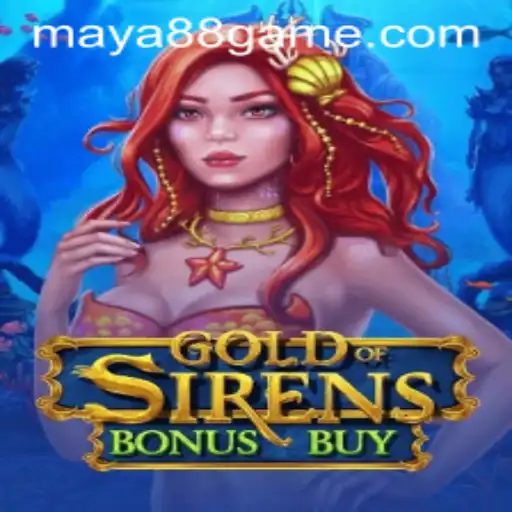 GoldofSirensBonusBuy: An Exciting Dive into the World of Maya88